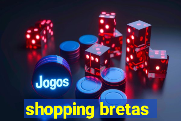 shopping bretas